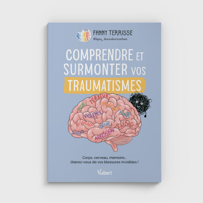 Comprendre et surmonter vos traumastismes