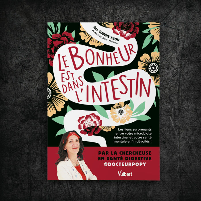 le bonheur est dans l&rsquo;intestin